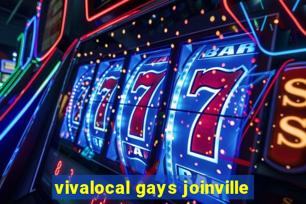 vivalocal gays joinville